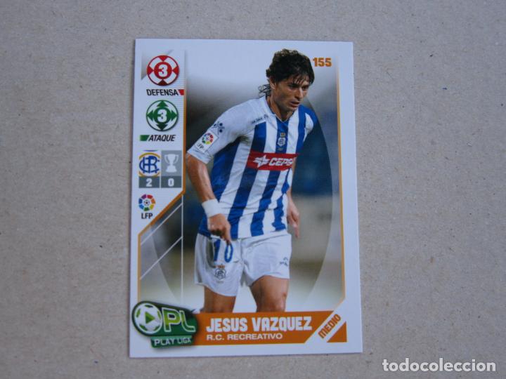 Cromos de F&uacute;tbol: PANINI PLAY LIGA 07 08 N&ordm; 155 JESUS VAZQUEZ RECREATIVO HUELVA 2007 2008