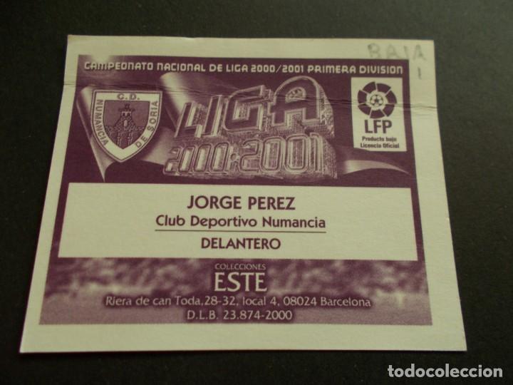 Cromos de f&uacute;tbol: ESTE 00-01 BAJA JORGE PEREZ NUMANCIA VENTANILLA CON TODA LA TRASERA - Foto 2
