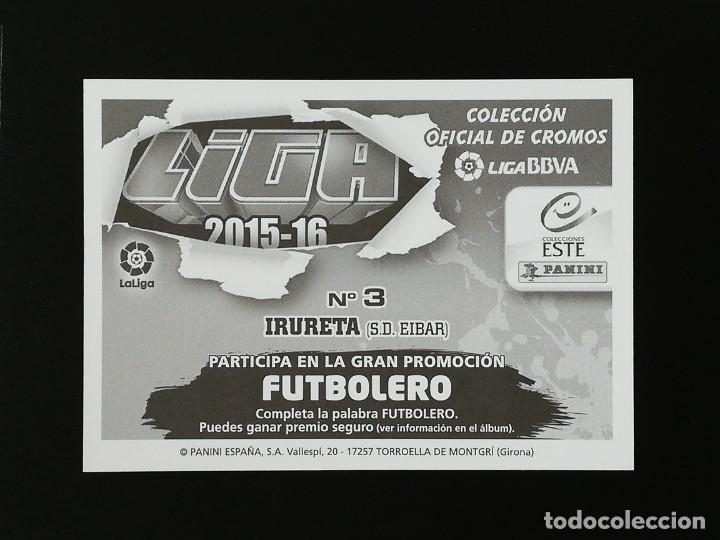Cromos de f&uacute;tbol: #183 3 IRURETA EIBAR 2015 2016 15 16 EDICIONES ESTE SIN PEGAR - Foto 2