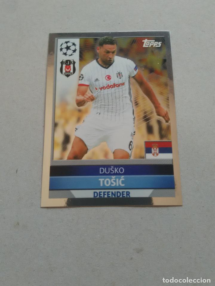 Figurine di Calcio: BES 3 DUSKO TOSIC BESIKTAS BRILLANTE - CROMO STICKER TOPPS 16-17 CHAMPIONS LEAGUE 2016-2017