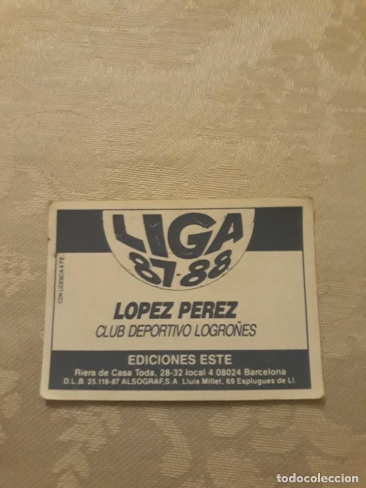 Cromos de f&uacute;tbol: LOPEZ PEREZ LOGRO&Ntilde;ES SIN PEGAR EDICIONES ESTE 1987-1988 - Foto 2