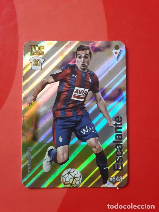 Cromos de f&uacute;tbol: 648 ESCALANTE .TOP 2016 BRILLO DIAGONAL. S.D. EIBAR. - Foto 1