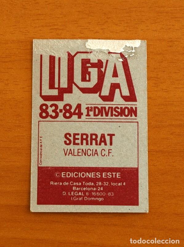 Cromos de f&uacute;tbol: Valencia - Serrat - Ediciones Este 1983-1984, 83-84 - Foto 2