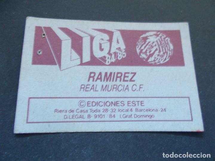 Cromos de f&uacute;tbol: ESTE 84-85 RAMIREZ MURCIA SIN PEGAR - Foto 2