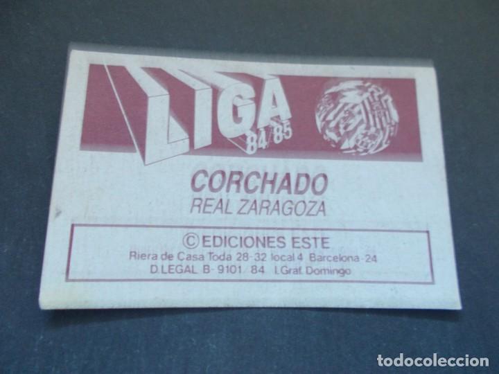 Cromos de f&uacute;tbol: ESTE 84-85 CORCHADO ZARAGOZA SIN PEGAR - Foto 2