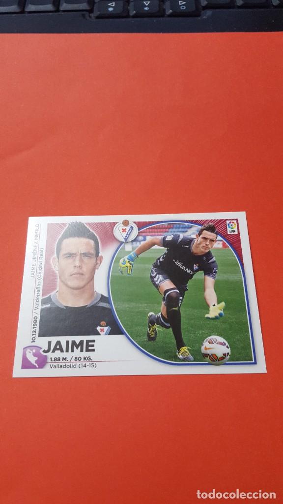 Cromos de f&uacute;tbol: JAIME (EIBAR)------MERCADO DE INVIERNO EDICIONES ESTE 2014-2015-NUNCA PEGADO - Foto 1