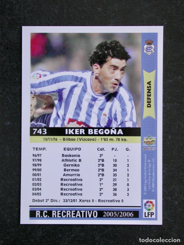 Cromos de f&uacute;tbol: 743 IKER BEGO&Ntilde;A RECREATIVO / FICHAS DE LA LIGA 2005 2006 05 06 / MUNDICROMO