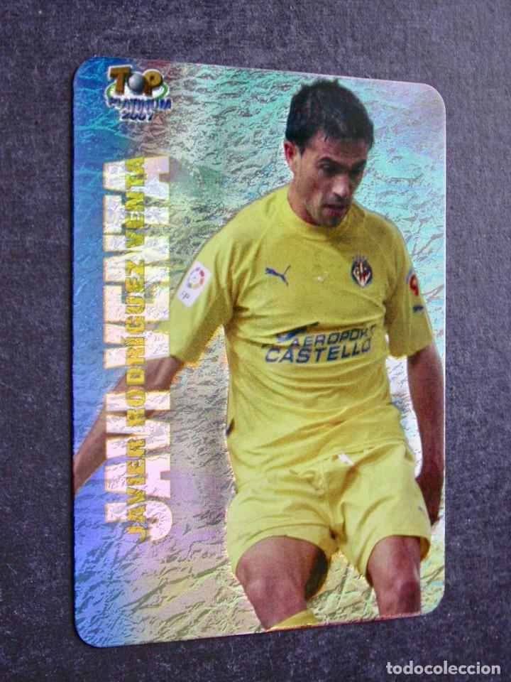 Cromos de Futebol: 680 JAVI VENTA / TOP PLATINUM JASPEADO / FICHAS DE LA LIGA 2006 2007 06 07 / MUNDICROMO