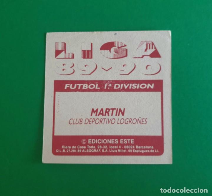 Cromos de f&uacute;tbol: MART&Iacute;N - LOGRO&Ntilde;&Eacute;S - EDICIONES ESTE 1989-90 - 89/90 - Foto 2