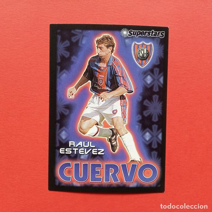 Cromos de Futebol: Superstars Raul EST&Eacute;VEZ San Lorenzo CUERVO DS 1999 2000 Liga Argentina 99 00 Sin Pegar Nunca Pegado