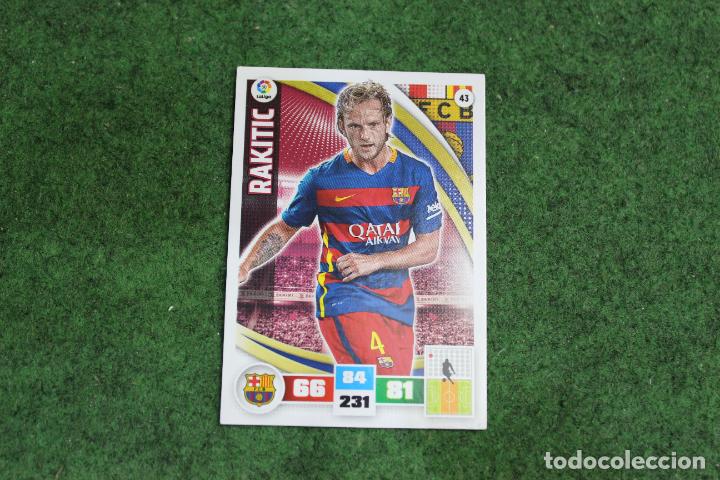 Cromos de F&uacute;tbol: 043 RAKITIC ADRENALYN XL 2015-16 LALIGA SANTANDER