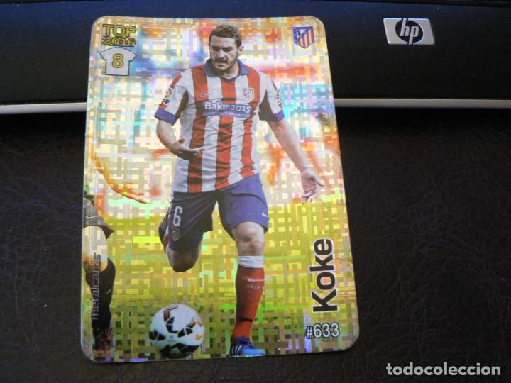 Cromos de F&uacute;tbol: MUNDICROMO QUIZ LIGA 2015 2016 15 16 TOP BRILLO FONDO TETRIS KOKE ATLETICO DE MADRID