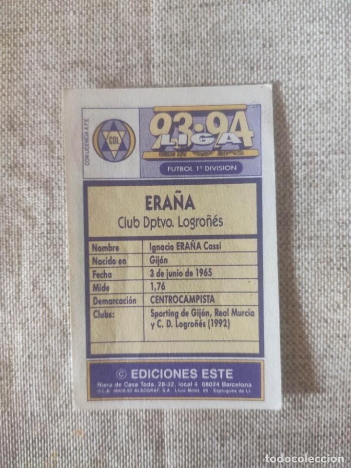 Cromos de f&uacute;tbol: ESTE 93-94: ERA&Ntilde;A - LOGRO&Ntilde;&Eacute;S -- NUNCA PEGADO - Foto 2