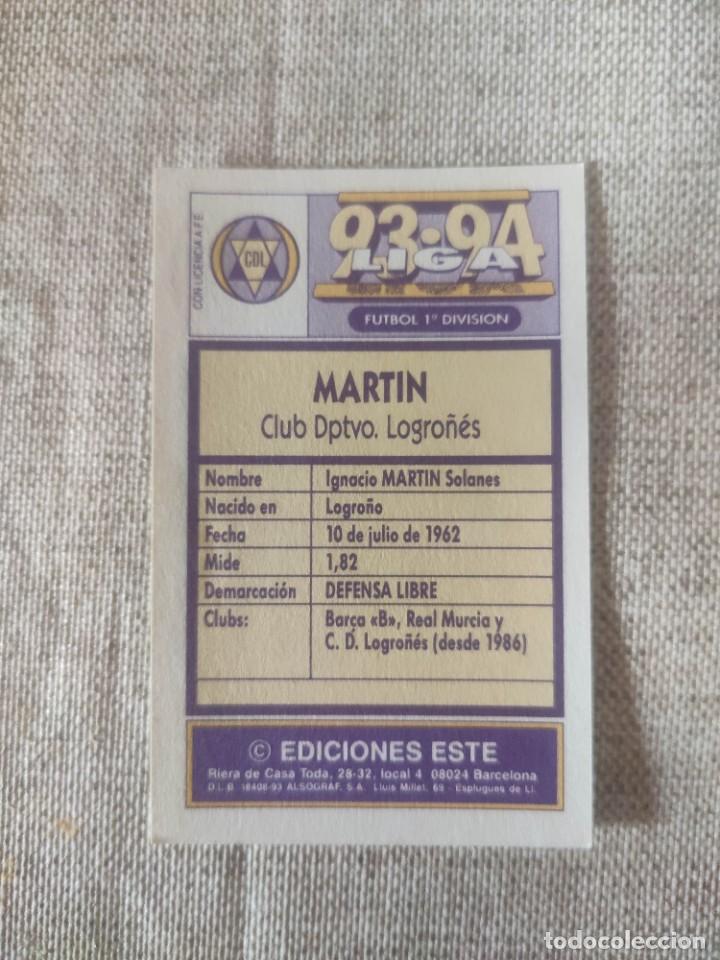 Cromos de f&uacute;tbol: ESTE 93-94: MART&Iacute;N - LOGRO&Ntilde;&Eacute;S -- NUNCA PEGADO - Foto 2