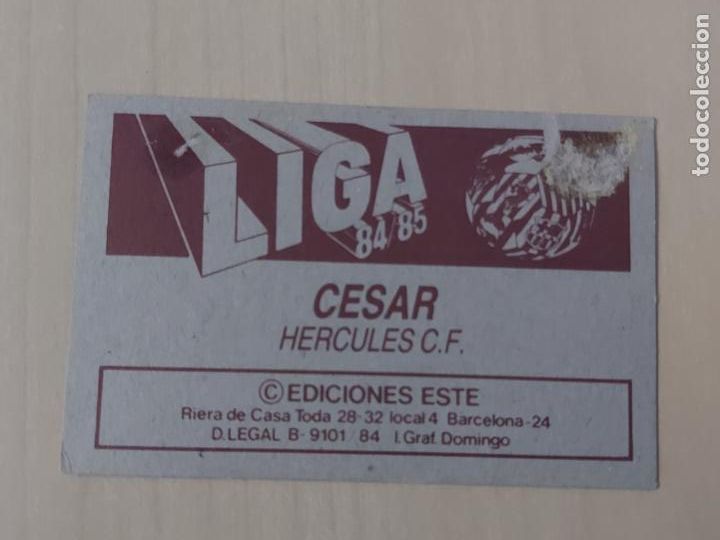 Cromos de f&uacute;tbol: EDICIONES ESTE 84 85 - CESAR - CROMO RECUPERADO - HERCULES - Foto 2