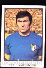 Figurine di Calcio: CROMO FUTBOL SELECCION ITALIA BURGNICH MUNDIAL CROMO CARTON NUNCA PEGADO