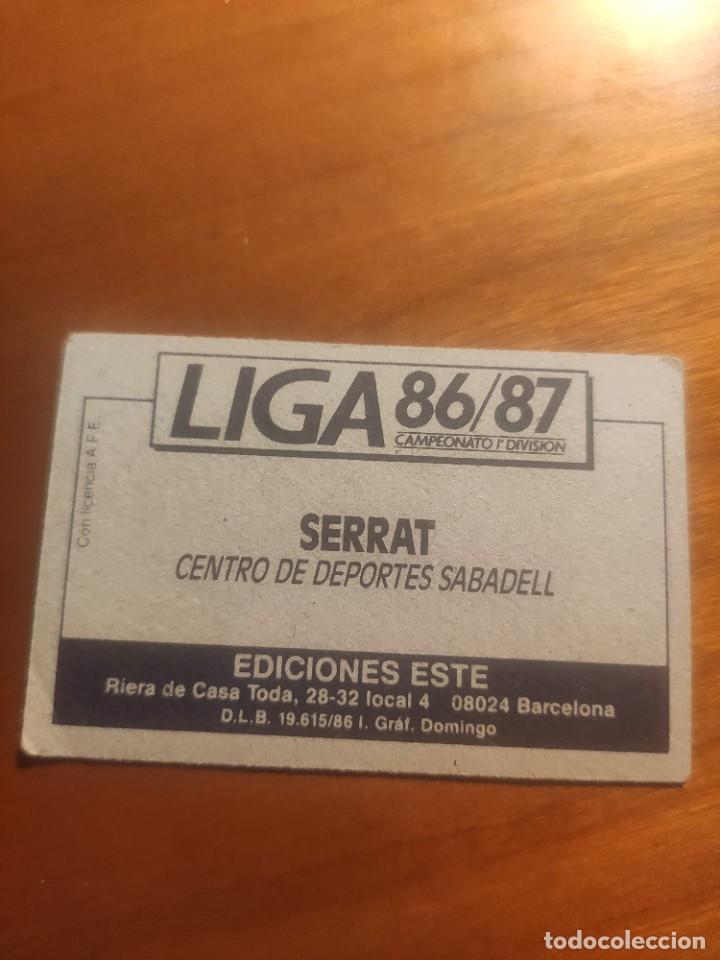 Cromos de f&uacute;tbol: ESTE 86-87: SERRAT - SABADELL -- NUNCA PEGADO - Foto 2