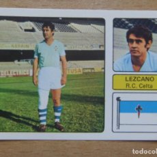 Cromos de Fútbol: LEZCANO CELTA LIGA 1973-1974 ,73-74 FHER NUNCA PEGADO