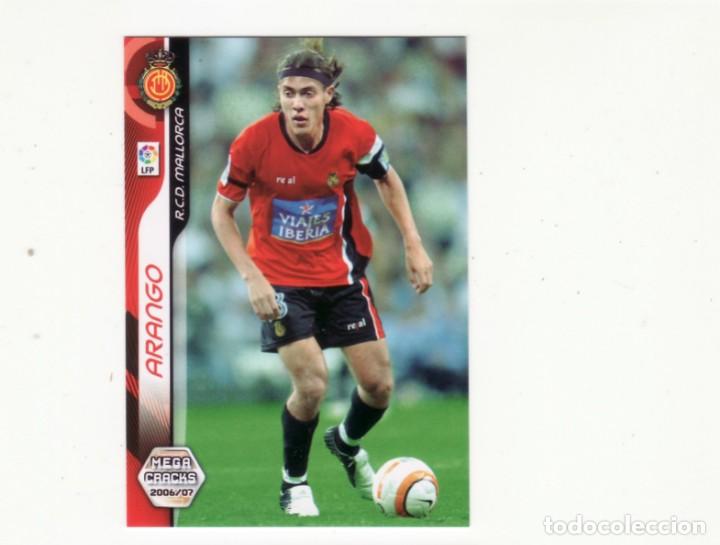 Cromos de f&uacute;tbol: MEGACRACKS 2006/2007 213 ARANGO MALLORCA - Foto 1