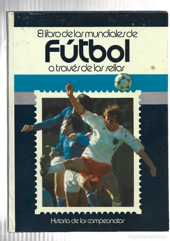 Cartes &agrave; collectionner de Football: EL LIBRO DE LOS MUNDIALES DE FUTBOL A TRAVES DE LOS SELLOS