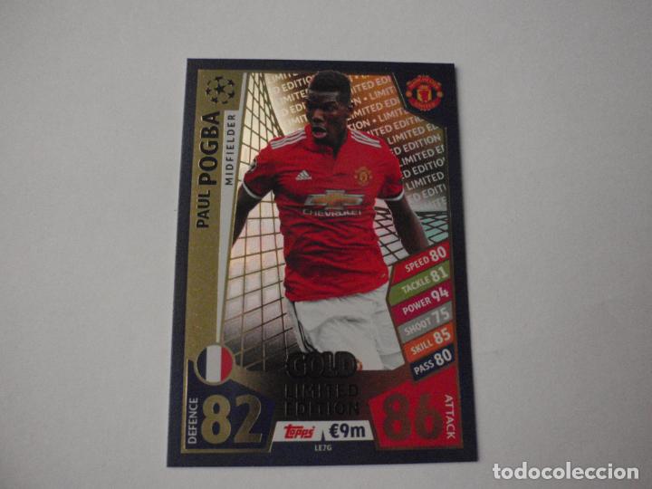 Cromos de f&uacute;tbol: Cromo futbol carta #LE7G POGBA GOLD LIMITED EDITION. Trading card TOPPS MATCH ATTAX 2017 2018