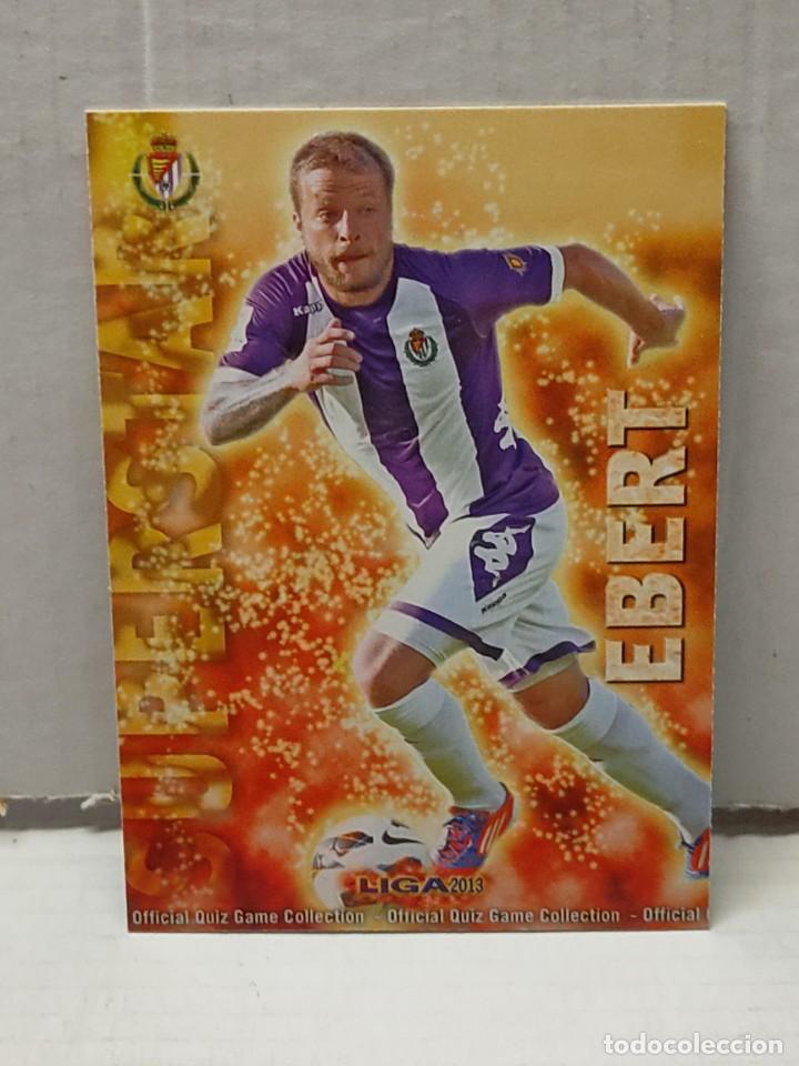 Cromos de F&uacute;tbol: Cromo Mundicromo QUIZ Las Fichas de la liga 2013 (2012/13) -EBERT- SUPERSTAR n&uacute;mero 0538