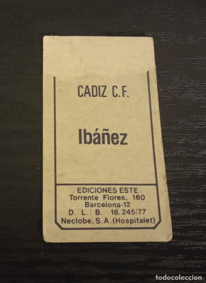 Cromos de f&uacute;tbol: -ESTE 77-78 : IBA&Ntilde;EZ ( CADIZ ) - Foto 2