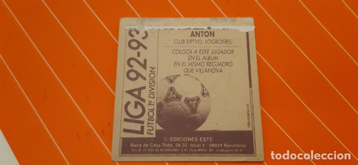 Cromos de f&uacute;tbol: 92 93 ESTE COLOCA Logro&ntilde;&eacute;s anton - Foto 2