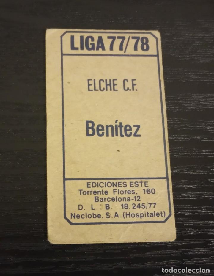 Cromos de f&uacute;tbol: -ESTE 77-78 : BENITEZ ( ELCHE ) - Foto 2