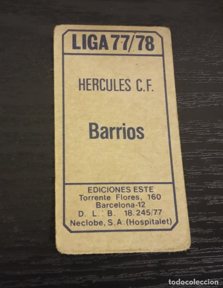 Cromos de f&uacute;tbol: -ESTE 77-78 : BARRIOS ( HERCULES ) - Foto 2