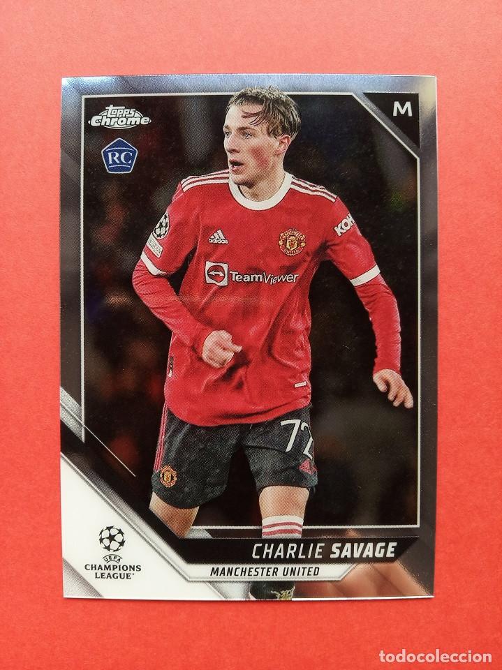 Cromos de F&uacute;tbol: ROOKIE card Charlie SAVAGE Manchester United Topps CHROME UEFA Champions League 2021 2022 21 22