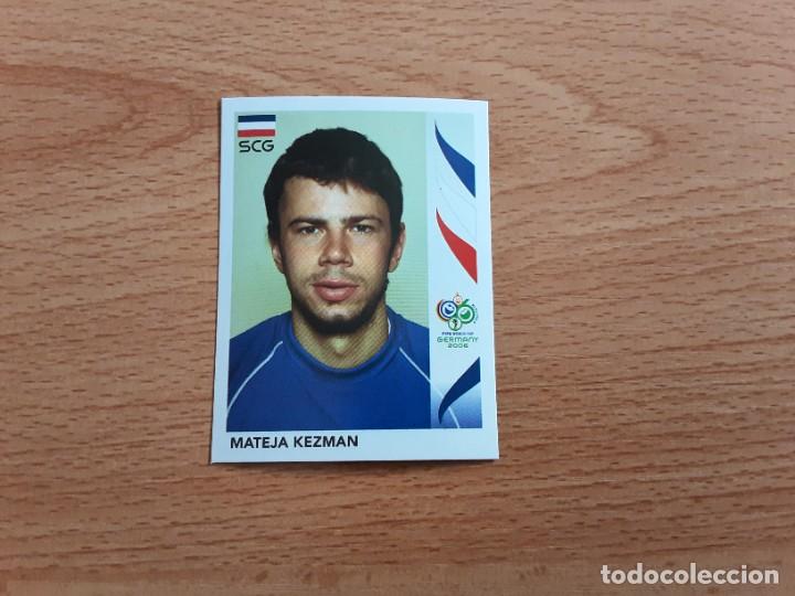Cromos de F&uacute;tbol: CROMO FUTBOL MUNDIAL 2006 EDITORIAL PANINI 222.KEZMAN-SERBIA-NUNCA PEGADO