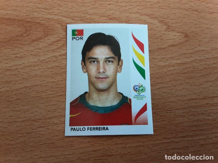 Cromos de F&uacute;tbol: CROMO FUTBOL MUNDIAL 2006 EDITORIAL PANINI 289.FERREIRA-PORTUGAL-NUNCA PEGADO