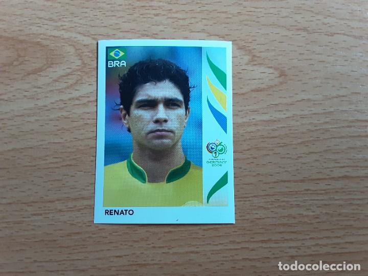 Cromos de Futebol: CROMO FUTBOL MUNDIAL 2006 EDITORIAL PANINI 390.RENATO-BRASIL-NUNCA PEGADO