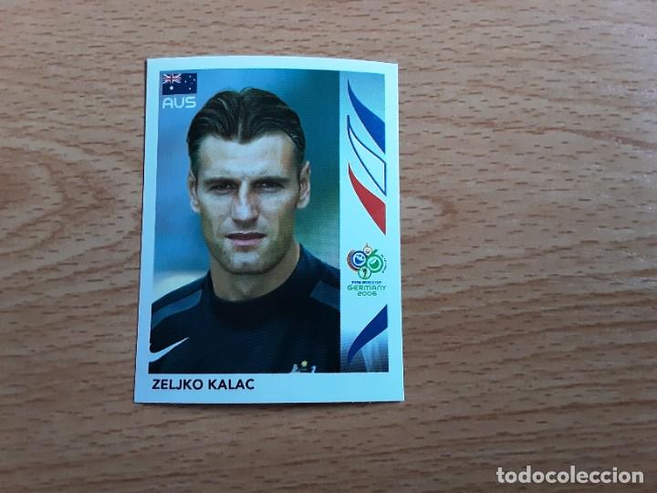 Cromos de Futebol: CROMO FUTBOL MUNDIAL 2006 EDITORIAL PANINI 434.KALAC-AUSTRALIA-NUNCA PEGADO