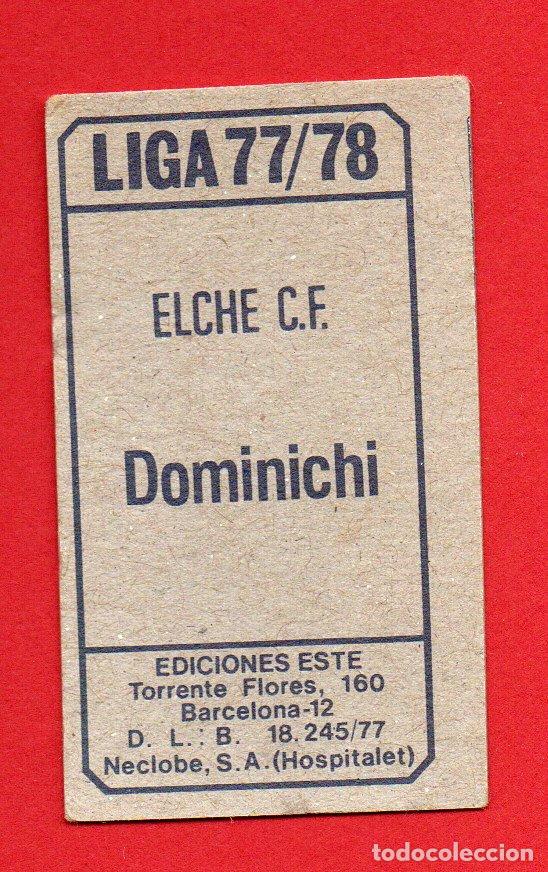 Cromos de f&uacute;tbol: ESTE 77 78 DOMINICHI DEL ELCHE CF CON ERROR DE CORTE SIN PEGAR ESTE 1977 1978 - Foto 2