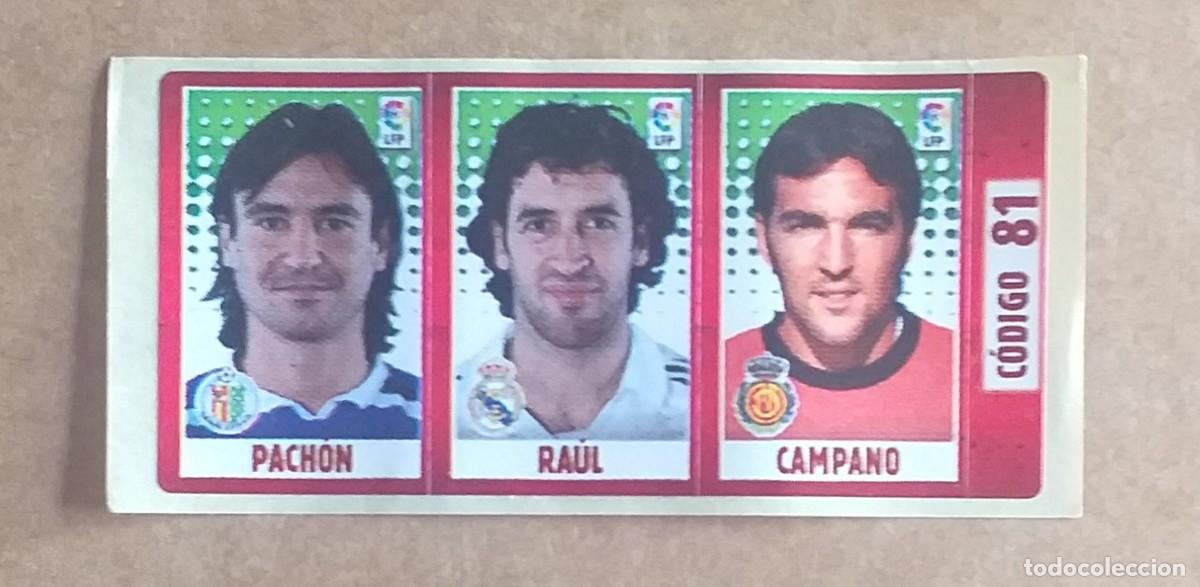Figurine di Calcio: CROMO CHICLE PACH&Oacute;N-RA&Uacute;L-CAMPANO C&Oacute;DIGO 81 LIGA DE ESTRELLAS 2005-2006 DE PANINI. Nuevo.