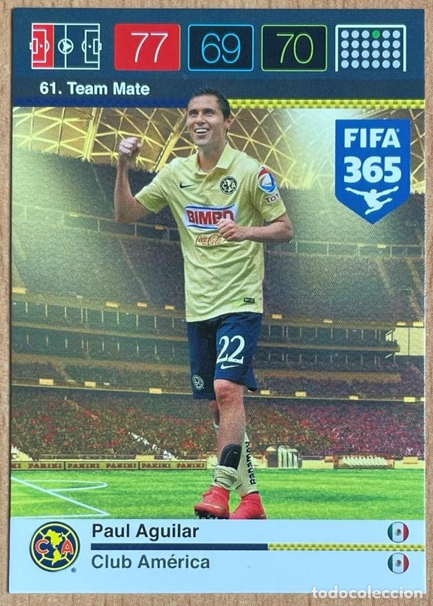Cromos de f&uacute;tbol: 61 PAUL AGUILAR CLUB AMERICA FICHAS ADRENALYN XL FIFA 365 2015 2016 15 16