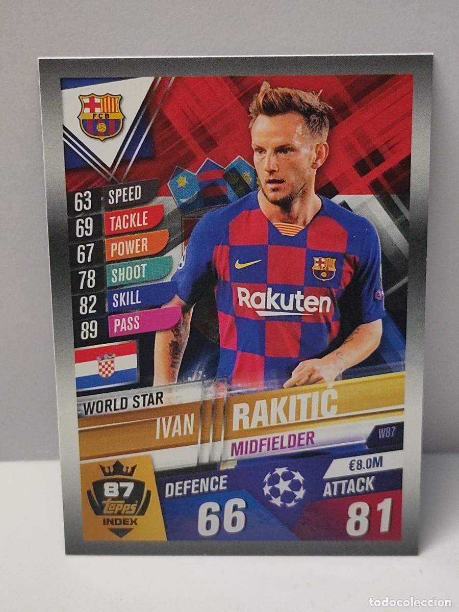Football Stickers: Cromo TOPPS MATCH ATTAX UEFA CHAMPIONS LEAGUE 2019/2020 19 20 - WORLD STAR - RAKITIC W87