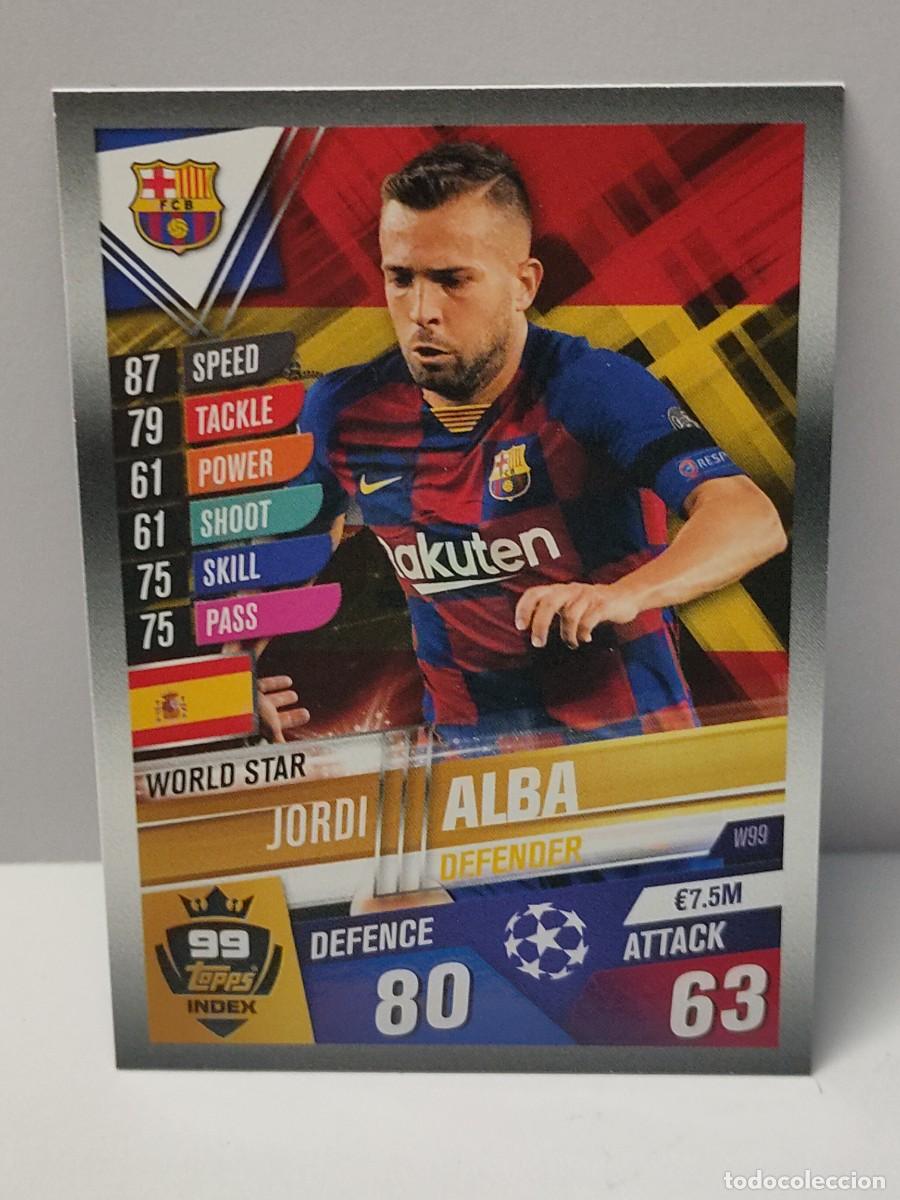 Football Stickers: Cromo TOPPS MATCH ATTAX UEFA CHAMPIONS LEAGUE 2019/2020 19 20 - WORLD STAR - JORDI ALBA W99