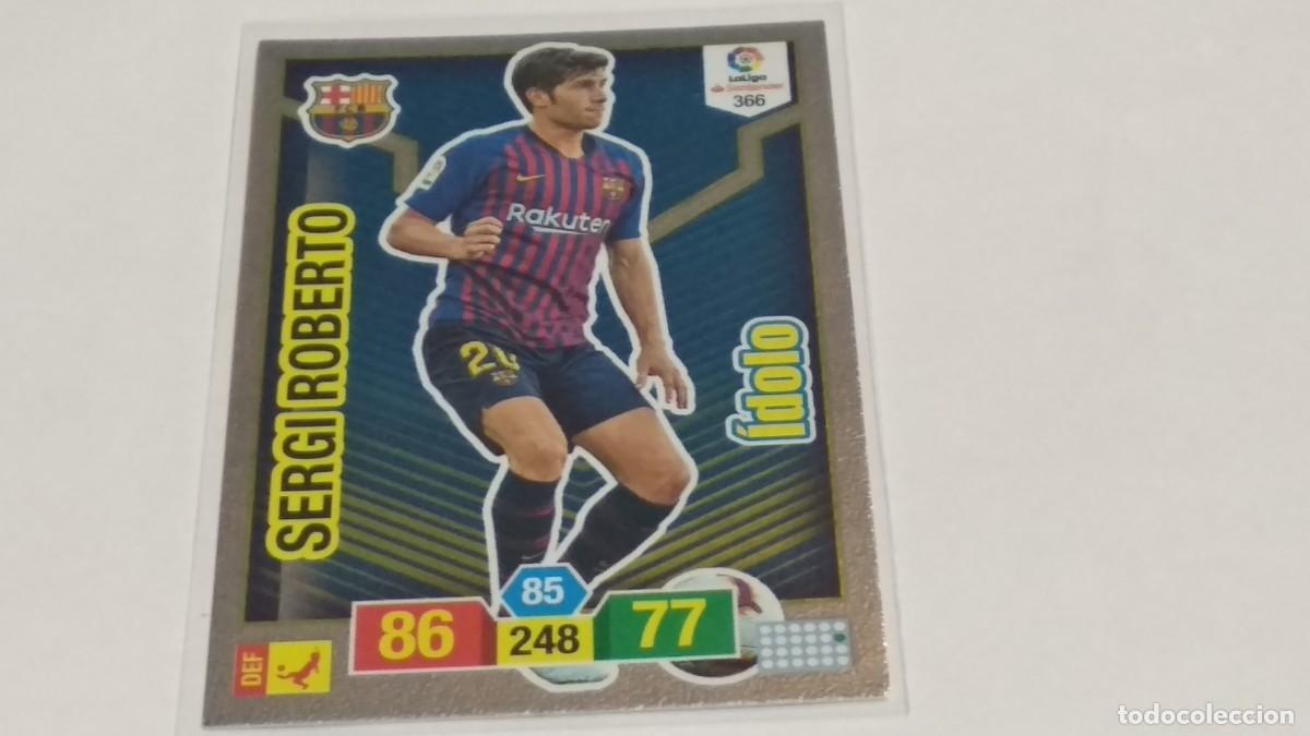 Cromos de f&uacute;tbol: SERGI ROBERTO N&ordm; 366 &Iacute;DOLO F.C. BARCELONA ADRENALYN XL 2018 2019 18 19 PANINI LIGA &Aacute;LBUM