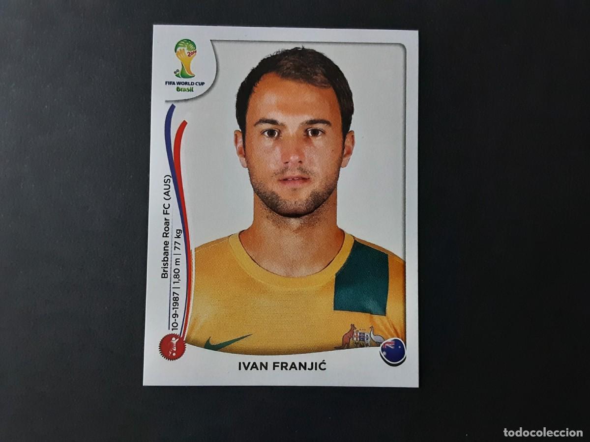 Cartes &agrave; collectionner de Football: CROMO FUTBOL MUNDIAL 2014 PANINI 171.FRANJIC-AUSTRALIA-NUNCA PEGADO