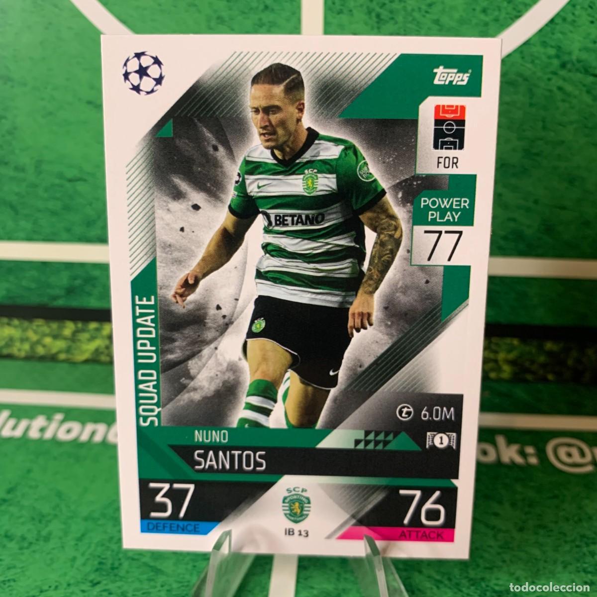 Fu&szlig;ball-Sticker: NUNO SANTOS IB 13 - SPORTING CP - TOPPS UCL CHAMPIONS LEAGUE MATCH ATTAX 22 23