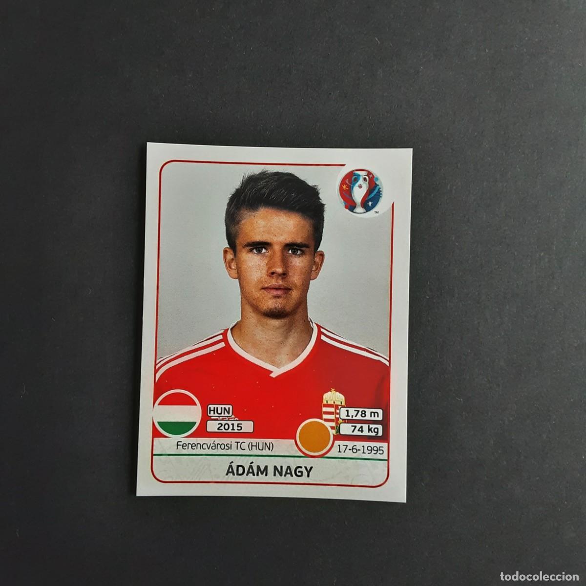 Cromos de F&uacute;tbol: CROMO FUTBOL EURO 2016 PANINI 671.NAGY-HUNGRIA-NUNCA PEGADO