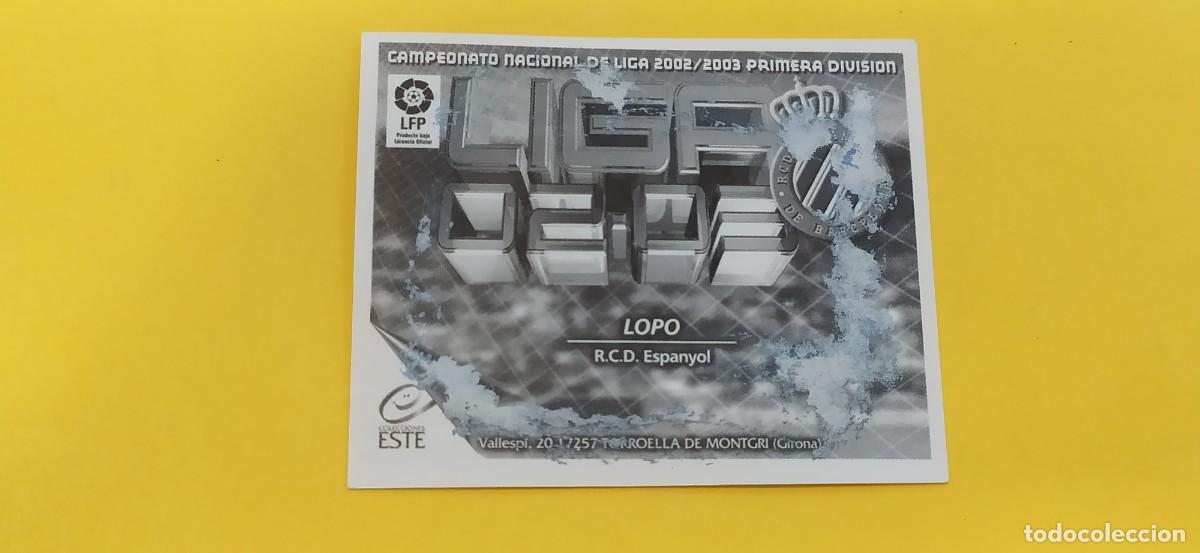 Cromos de f&uacute;tbol: LOPO ESPA&Ntilde;OL ESTE 02 03 2002 2003 - Foto 2