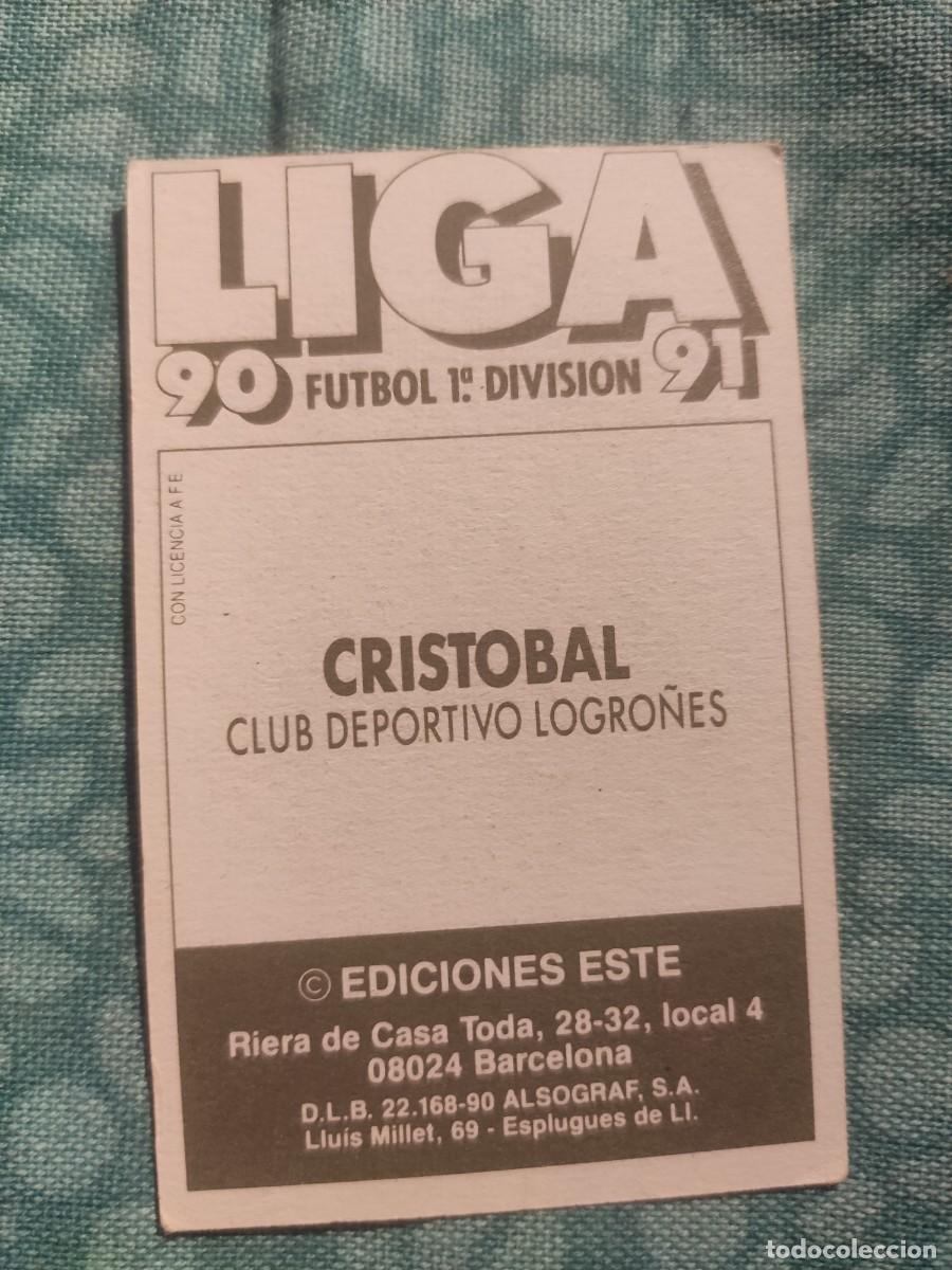 Cromos de f&uacute;tbol: 90-91 ESTE: CRIST&Oacute;BAL - LOGRO&Ntilde;&Eacute;S -- CROMO NUNCA PEGADO - Foto 2