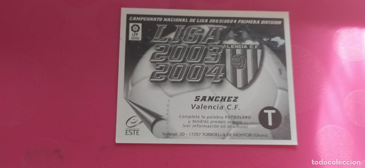 Cromos de f&uacute;tbol: SANCHEZ VALENCIA ESTE 03 04 2003 2004 - Foto 2