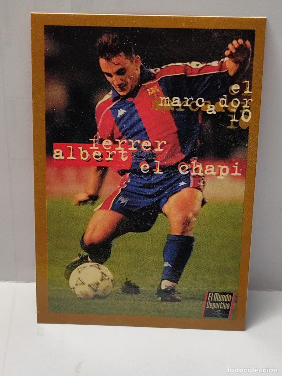 Cartes &agrave; collectionner de Football: Cromo EL MUNDO DEPORTIVO 1995 - &Aacute;LBUM DE ORO DEL BAR&Ccedil;A - EL MARCADOR 10 EL CHAPI FERRER