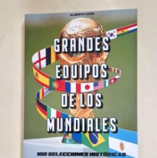 Cromos de Fútbol: LIBRO FÚTBOL GRANDES EQUIPOS DE LOS MUNDIALES CIEN SELECCIONES HISTÓRICAS TIPO CROMO CON COMENTARIOS