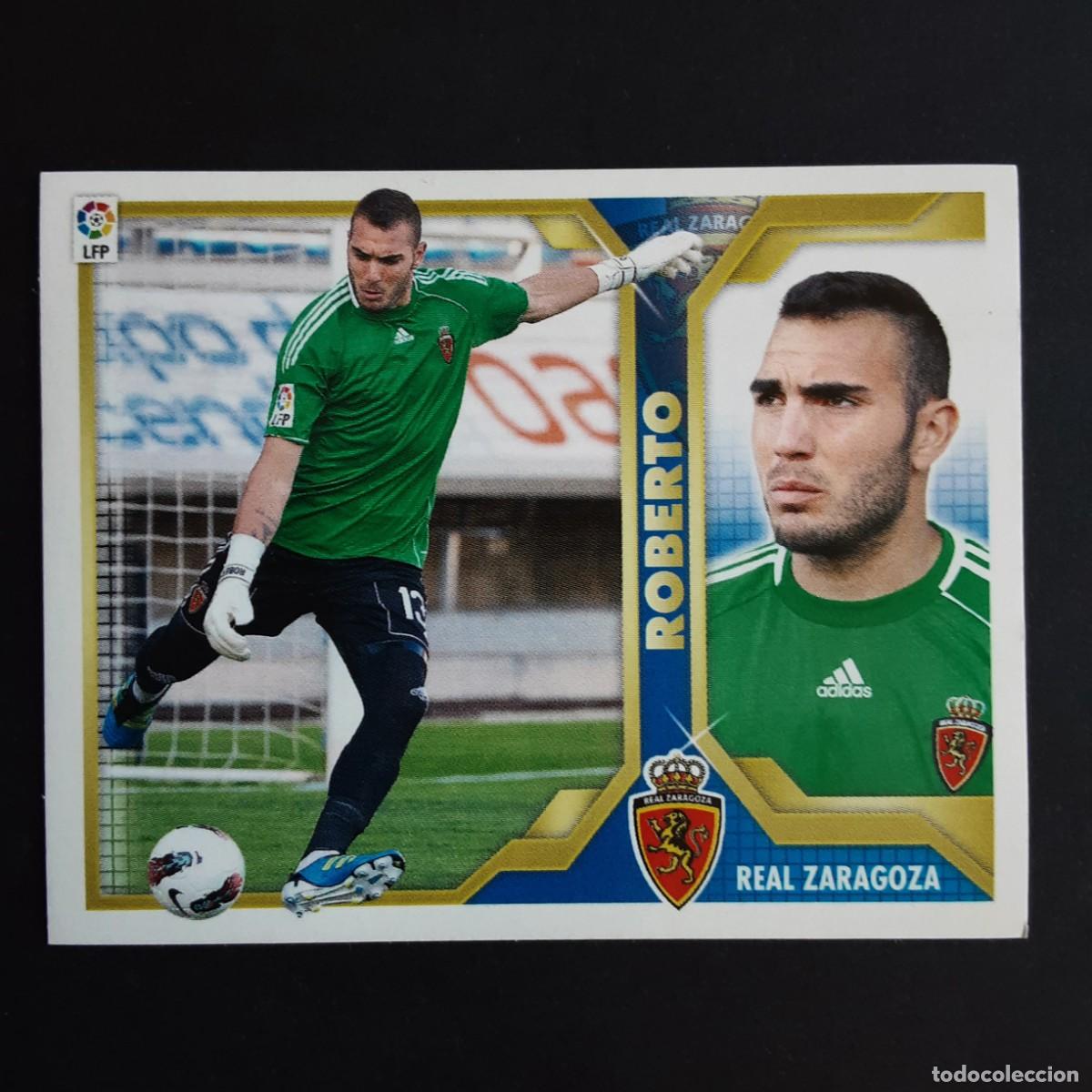 Cromos de f&uacute;tbol: CROMO LIGA 2011 2012 11 12 COLECCIONES ESTE PANINI COLOCA N&ordm;1B ROBERTO-ZARAGOZA NUNCA PEGADO